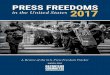 PRESS FREEDOMS in the United States 2017 · Press Freedoms in the United States 2017 A Review of the U.S. Press Freedom Tracker BY SARAH MATTHEWS staff attorney for the Reporters