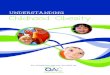 UNDERSTANDING Childhood Obesity€¦ · Childhood obesity affects more than 30 percent of children, making it the most common chronic disease of childhood. Today, more and more children