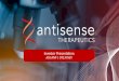 Investor Presentation - Antisense · Antisense drugs prevent the production of proteins involved in disease processes by interrupting the translation phase of the protein production