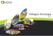 Villages Strategy - Cootamundra–Gundagai …...7 1.3. Strategic Context The Cootamundra-Gundagai Regional Council Villages Strategy was developed over a 12 month period of consultation