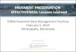 PAVEMENT PRESERVATION EFFECTIVENESS: Lessons Learned · TERRA Pavement Best Management Practices February 5, 2014 Minneapolis, Minnesota . Presented by: David Peshkin, P.E. PAVEMENT
