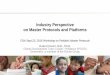 Industry Perspective on Master Protocols and Platforms...Industry Perspective on Master Protocols and Platforms FDA Sept 23, 2016 Workshop on Pediatric Master Protocols Hubert Caron,