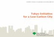 Tokyo Initiative for a Low Carbon City - WFEO · Tokyo Initiative for a Low Carbon City Yuko Nishida ... （2015-2019) S . Category Compliance factor ... including PV and solar heat
