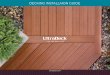 DECKING INSTALLAION GUIDE · 2020-04-10 · UltraDeck® ACCESSORIES & HARDWARE COMPOSITE CLADDING SCREWS For use on all UltraDeck® Cladding, color matched and designed to reduce