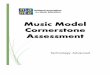 Music Model Cornerstone Assessment - NAfME · MODEL CORNERSTONE ASSESSMENT: TECHNOLOGY-ADVANCED 4 Enduring Understanding we desire to be stimulated in our students as a result of
