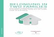 BELONGING IN TWO FAMILIES - Microsoft · a new legal relationship to be created with an adoptive family without removing a child’s legal connection to their birth family. This form