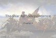 The War for Independence - River Dell Regional School District€¦ · What British actions led to the war for independence? • Action: Coercive Acts/Intolerable Acts • Year: 1774