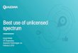 Best use of unlicensed spectrum - Qualcomm...10 Extending LTE to unlicensed spectrum LTE-U and Licensed Assisted Access (LAA) 1 Aggregating with either licensed TDD or licensed FDD