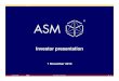 ASMI Investor presentation Q3-2013 1November2013.pptx [Read … · 2014-11-05 · new products, competitive factors, litigation involving intellectual property, shareholder and other