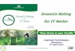 “How Green is your Facility” GreenCo Rating... · PDF file 2018-01-12 · “How Green is your Facility ... “Centre of Excellence” Energy, Environment, Green Buildings, Renewable
