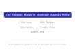 The Extensive Margin of Trade and Monetary Policy · 2016-11-08 · The Extensive Margin of Trade and Monetary Policy Yuko Imura Malik Shukayev Bank of Canada University of Alberta