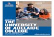 2020 Prospectus THE UNIVERSITY OF ADELAIDE COLLEGE · Contents 2 Why study at the University of Adelaide College 4 The University of Adelaide 6 Campus facilities 8 University pathway