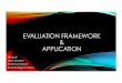EVALUATION FRAMEWORK APPLICATION...evaluation question. • Used categories and questions. Applying the framework • Applied the same framework to unit 6 of the chosen textbook. •