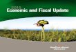 2015 Economic and Fiscal Update · Fiscal Update 2015-16 Update The 2015 budget delivered on April 30 forecast a deficit for the 2015-16 fiscal year of $1.093 billion. Since that
