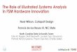 The Role of Illustrated Systems Analysis in FSM Hardware ... · The Role of Illustrated Systems Analysis in FSM Hardware Innovation Noel Wilson, Catapult Design Francis de los Reyes