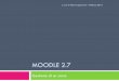 Moodle 2I ruoli in Moodle 2.7 Amministratore del sito: può fare qualsiasi cosa all’interno del sito: gestisce la home page, crea corsi e sceglie il metodo di iscrizione degli utenti