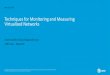 Techniques for Monitoring and Measuring Virtualized Networkssigmetrics.org/.../slides/virtualized_networks.pdf · 2018-06-28 · Vector Packet Processor (VPP)- Originally from Cisco,
