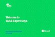 Welcome to SUSE Expert Days · POC hand over to Dev/Ops teams One of the following issues is likely: •POC doesn’t run in production/staging •Development environment not easy