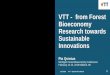 VTT - from Forest Bioeconomy Research towards Sustainable ...mifbi.org/wp-content/uploads/2019/02/Presentation... · Global bioplastics demand by type (metric tons) 28 Source: Global