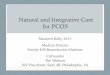 Natural and Integrative Care for PCOS€¦ · Natural and Integrative Care for PCOS Maureen Kelly, M.D. Medical Director Society Hill Reproductive Medicine ... • Training of practitioners