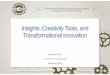Insights, Creativity Tools, and Transformational Innovationlycoworks.com/.../05/2016-Insights-Creativity-Tools... · Consumer Insights …as a Major Innovation Driver ... Opportunity