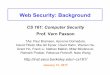 Web Security: Background - ICIR · Web Security: Background CS 161: Computer Security Prof. Vern Paxson TAs: Paul Bramsen, Apoorva Dornadula, David Fifield, Mia Gil Epner, David Hahn,