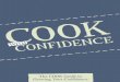 The COOK Guide to Growing Your Condence · Welcome to the COOK Guide to Growing Your Condence. At COOK, we believe people are amazing. One of the skills that will help each of us