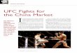 sPOrts BUsinE ss By ryan Balis UFC Fights for the China Market I · 2013-10-25 · MMA to a mainstream American audience, signing a seven-year agreement with the Fox Sports Media