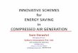 Lateral thinking for Energy Saving in Compressed Air System PRESENTATION... · summary of energy saving schemes • select optimum pressure rating of compressor - needed (not desired)