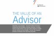 THE VALUE OF AN Advisor...THE VALUE OF AN Advisor Depending on your situation –and on the market environment – investing can feel intimidating, confusing, frustrating, or exciting