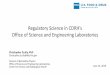 Regulatory Science in CDRH’s Office of Science and ......of public health importance first in the world. • The U.S. is the world’s leader in regulatory science, medical device