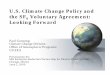 U.S. Climate Change Policy and the SF6 Voluntary Agreement ... · structure of energy production and consumption, moving the U.S. to a clean energy economy. • Allowance prices are