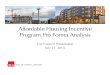 Affordable Housing Incentive Program Pro Forma Analysispublic/meetingrecords/2014/plus20140721_1a.pdfPro Forma Economic Analysis 4. Findings and Implications for Incentive Housing