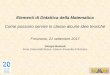 Elementi di Didattica della Matematica - Istituto Comprensivo Frosinone 2 · 2017-10-02 · Elementi di Didattica della Matematica. Come possono servire in classe alcune idee teoriche