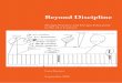 Beyond Discipline - CHEAD€¦ · Beyond Discipline Design Practice and Design Education in the 21st Century Lara Furniss September 2015. Beyond Discipline Design Practice and Design