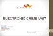 ELECTRONIC CRIME UNIT - NSTF · cybercrime, which unique characteristics resemble elements of organised crime committed nationally and cross border, as a high priority, specifically