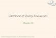 Overview of Query Evaluation - University of Texas at Dallas · Database Management Systems 3ed, R. Ramakrishnan and J. Gehrke 19. Size Estimation and Reduction Factors Consider a