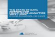 THE STATE OF DATA SHARING FOR HEALTHCARE ANALYTICS 2015 … · SHARING FOR HEALTHCARE ANALYTICS 2015 - 2016: CHANGE, CHALLENGES AND CHOICE As demand for data sharing grows, healthcare