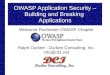 OWASP Application Security ¢â‚¬â€œ Building and Breaking ... Ralph Durkee OWASP Application Security 2015