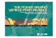 Power Behind Vehicle Performance Brochure · THE POWER BEHIND VEHICLE PERFORMANCE Earthmoving, Agriculture, Construction, Mining, ... piston and vane pumps have been used on leading