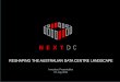 RESHAPING THE AUSTRALIAN DATA CENTRE LANDSCAPE · Size of Facility 6,000 m² Technical Area 2,000 m² Capacity 3 MW Initial Fit Out 1.5 MW Live Q1 2012 Current Status Existing purpose-built