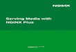Serving Media with NGINX Plus · 2018-08-09 · better example for this than Netflix, the world’s most popular video streaming service, delivering content to more than 50 million