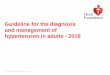 Guideline for the diagnosis and management of …...and management of hypertension in adults - 2016 ©2016 National Heart Foundation of Australia Slide 2 Guideline Aim • To provide
