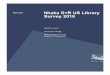 Ithaka S+R US Library Survey 2016...academic library, this survey provides insight on high-level issues including strategy, leadership, budget, and staffing. These decision-makers