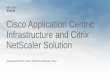 Cisco Application Centric Infrastructure and Citrix …...customer experience and offer. ” Cisco ACI framework will enable our Citrix customers to take advantage of solutions such