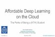 Affordable Deep Learning on the Cloud · Affordable Deep Learning on the Cloud The Perks of Being a (KTH) Student Sina Sheikholeslami Distributed Computing Group KTH Royal Institute