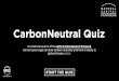 CarbonNeutral Quiz - Natural Capital Partners Quiz To mark the launch of the 2019 CarbonNeutral Protocol, we want you to get to know carbon neutrality and how it relates to global