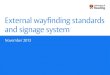 External wayfinding standards and signage system · PDF file 3 External wayfinding and signage pae In this report section 1 External wayfinding and signage standards at the University