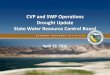 CVP and SWP Operations Drought Update State Water Resource …€¦ · 19-04-2016  · CVP and SWP Operations Drought Update State Water Resource Control Board April 19, 2016 D R