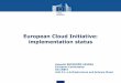 European Cloud Initiative: implementation status · 2018-01-17 · European Cloud Initiative (ECI) of 19/4/2016 Topic for a Pilot action for EOSC in 2016 H2020 Research Infrastructure